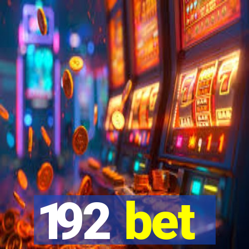 192 bet